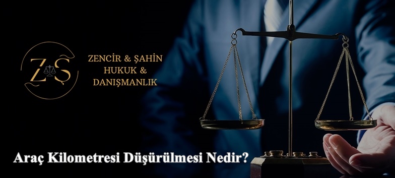 Araç Kilometresi Düşürülmesi Nedir?