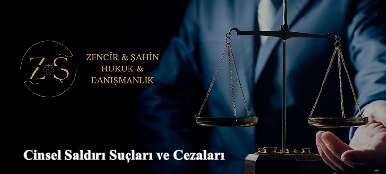 Cinsel Saldırı Suçları ve Cezaları