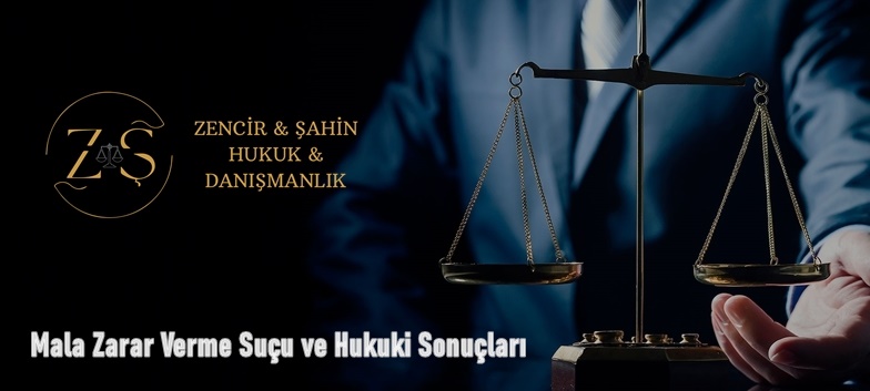 Mala Zarar Verme Suçu ve Hukuki Sonuçları