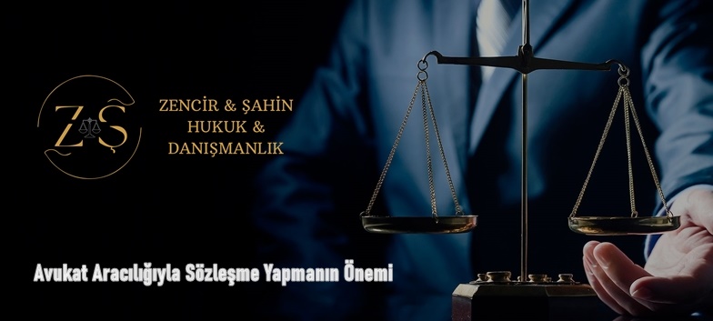 Avukat Aracılığıyla Sözleşme Yapmanın Önemi