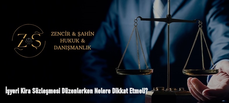 İşyeri Kira Sözleşmesi Düzenlerken Nelere Dikkat Etmeli?