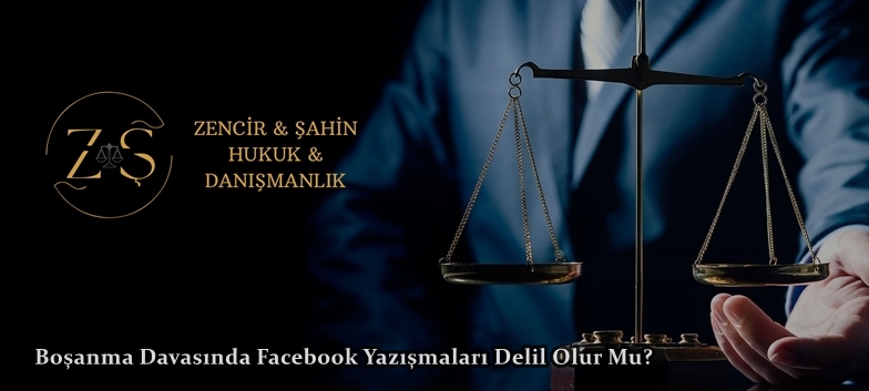 Boşanma Davasında Facebook Yazışmaları Delil Olur Mu?