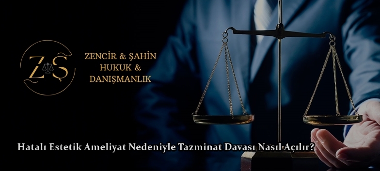 Hatalı Estetik Ameliyat Nedeniyle Tazminat Davası Nasıl Açılır?