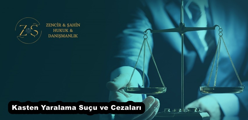 Kasten Yaralama Suçu ve Cezaları